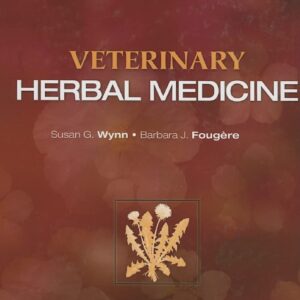 Veterinary Herbal Medicine 1st Edition by Susan G. Wynn DVM (Author), Barbara Fougere BVSc BVMS(Hons) (Author)