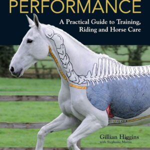 Horse Anatomy for Performance - by Gillian Higgins (Author)