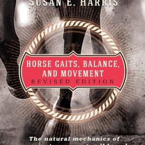 Horse Gaits, Balance, and Movement: Revised Edition Paperback – October 18, 2016 by Susan E Harris (Author)