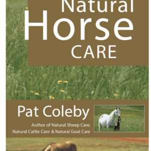 Natural Horse Care by Pat Coleby (Author)